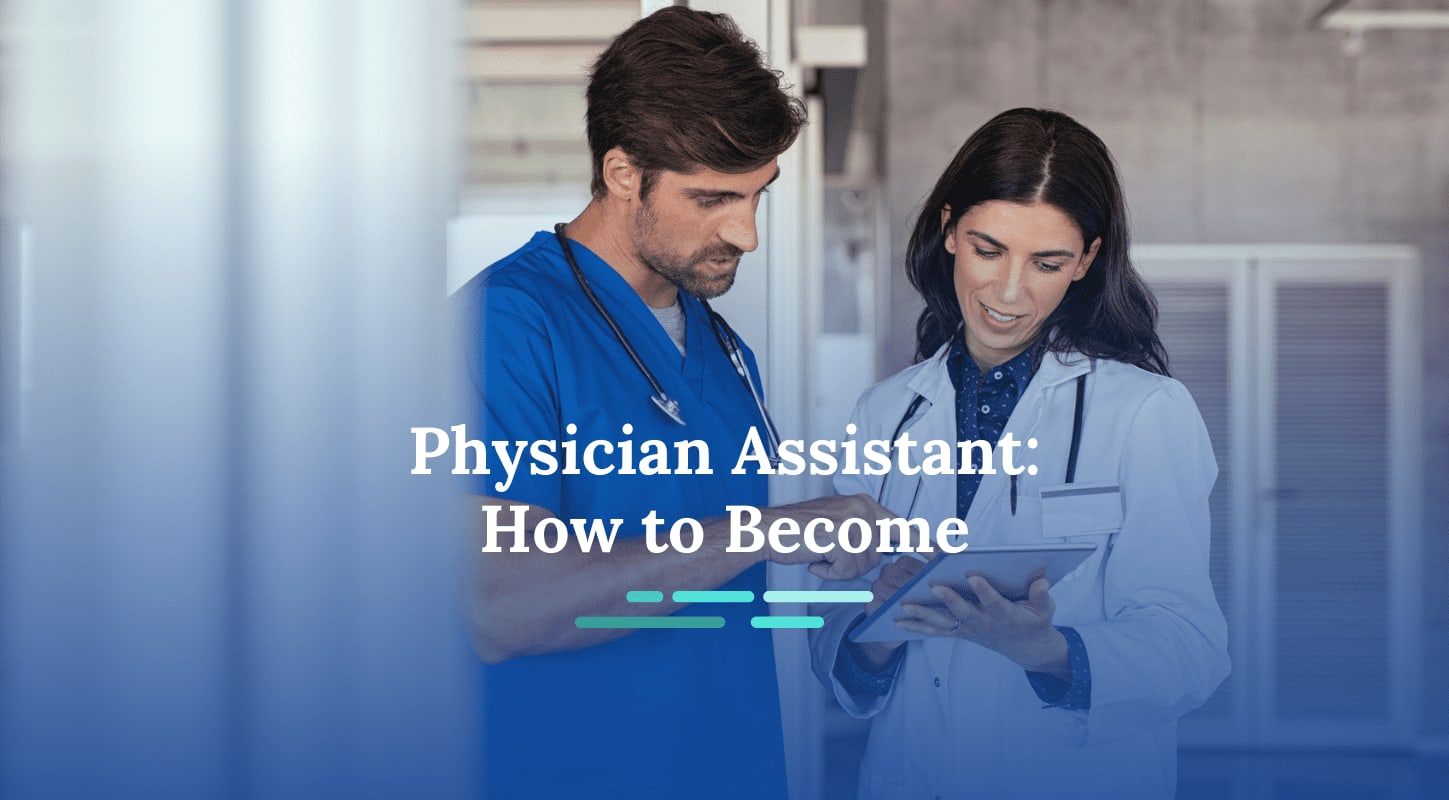 How to Become a Physician Assistant